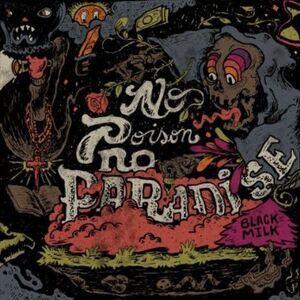 Black Milk - No Poison No Paradise  CD